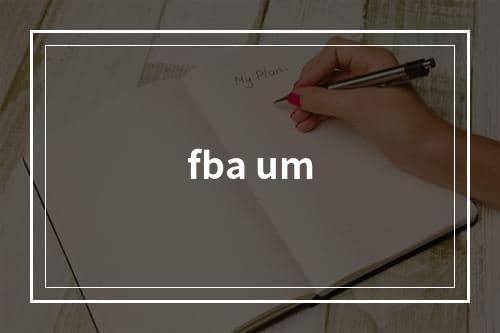 fba um